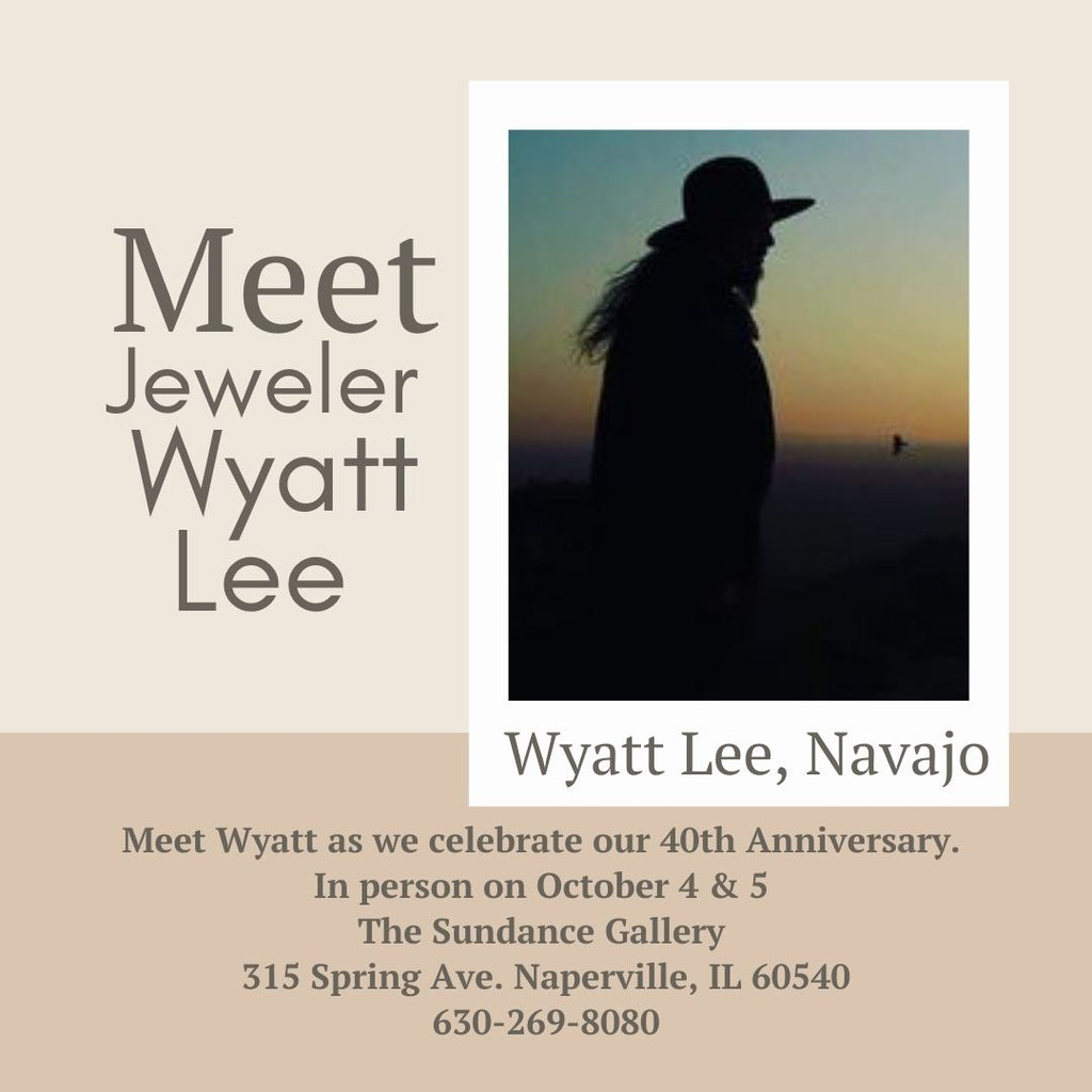 40th Anniversary Celebration featuring Wyatt Lee, Navajo jeweler